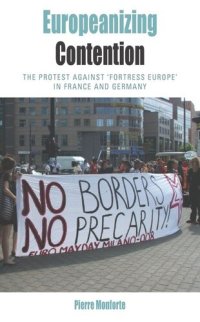 cover of the book Europeanizing Contention: The Protest Against 'Fortress Europe' in France and Germany