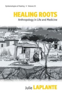 cover of the book Healing Roots: Anthropology in Life and Medicine