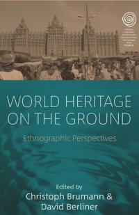 cover of the book World Heritage on the Ground: Ethnographic Perspectives