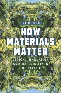 cover of the book How Materials Matter: Design, Innovation and Materiality in the Pacific