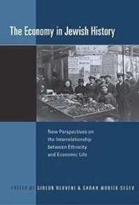 cover of the book The Economy in Jewish History: New Perspectives on the Interrelationship between Ethnicity and Economic Life