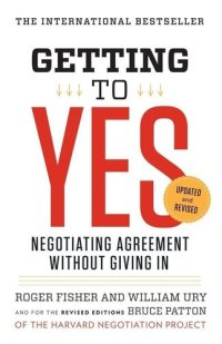 cover of the book Getting to Yes: Negotiating Agreement Without Giving In