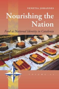 cover of the book Nourishing the Nation: Food as National Identity in Catalonia