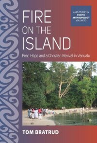 cover of the book Fire on the Island: Fear, Hope and a Christian Revival in Vanuatu