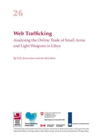 cover of the book Web Trafficking: Analysing the Online Trade of Small Arms and Light Weapons in Libya