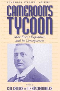 cover of the book Cameroon's Tycoon: Max Esser's Expedition and its Consequences