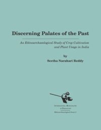 cover of the book Discerning Palates of the Past: An Ethnoarchaeological Study of Crop Cultivation and Plant Usage in India