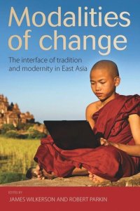 cover of the book Modalities of Change: The Interface of Tradition and Modernity in East Asia