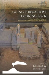 cover of the book Going Forward by Looking Back: Archaeological Perspectives on Socio-Ecological Crisis, Response, and Collapse