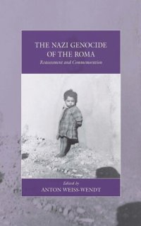 cover of the book The Nazi Genocide of the Roma: Reassessment and Commemoration