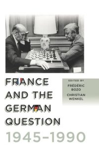 cover of the book France and the German Question, 1945–1990