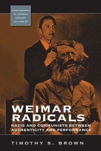 cover of the book Weimar Radicals: Nazis and Communists between Authenticity and Performance