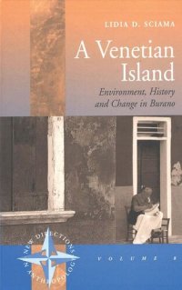 cover of the book A Venetian Island: Environment, History and Change in Burano