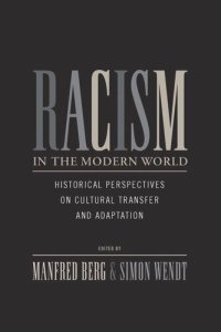 cover of the book Racism in the Modern World: Historical Perspectives on Cultural Transfer and Adaptation