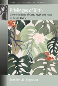 cover of the book Privileges of Birth: Constellations of Care, Myth, and Race in South Africa