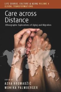 cover of the book Care across Distance: Ethnographic Explorations of Aging and Migration