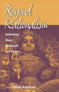 cover of the book Beyond Rationalism: Rethinking Magic, Witchcraft and Sorcery