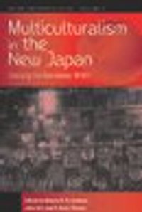 cover of the book Multiculturalism in the New Japan: Crossing the Boundaries Within