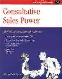 cover of the book Consultative Sales Power: Achieving Continuous Success