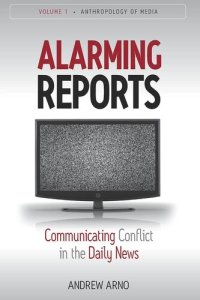 cover of the book Alarming Reports: Communicating Conflict in the Daily News