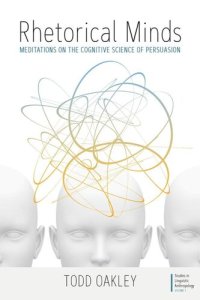 cover of the book Rhetorical Minds: Meditations on the Cognitive Science of Persuasion