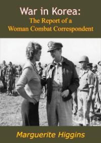 cover of the book War in Korea: The Report of a Woman Combat Correspondent