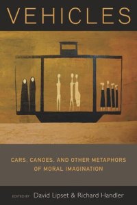 cover of the book Vehicles: Cars, Canoes, and Other Metaphors of Moral Imagination