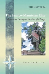 cover of the book The Franco-Mauritian Elite: Power and Anxiety in the Face of Change