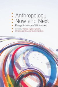 cover of the book Anthropology Now and Next: Essays in Honor of Ulf Hannerz