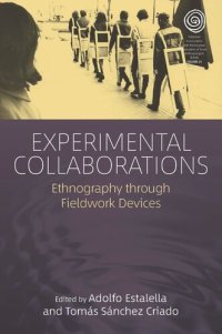 cover of the book Experimental Collaborations: Ethnography through Fieldwork Devices