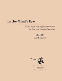 cover of the book In the Mind's Eye: Multidisciplinary Approaches to the Evolution of Human Cognition