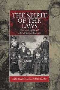 cover of the book The Spirit of the Laws: The Plunder of Wealth in the Armenian Genocide