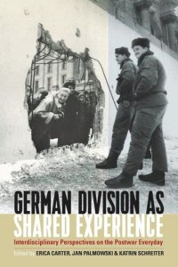 cover of the book German Division as Shared Experience: Interdisciplinary Perspectives on the Postwar Everyday