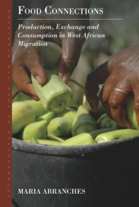 cover of the book Food Connections: Production, Exchange and Consumption in West African Migration