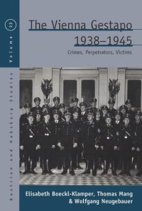 cover of the book The Vienna Gestapo, 1938-1945: Crimes, Perpetrators, Victims