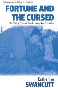 cover of the book Fortune and the Cursed: The Sliding Scale of Time in Mongolian Divination