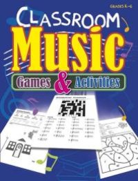 cover of the book Classroom Music Games and Activities