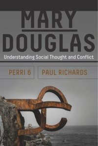 cover of the book Mary Douglas: Understanding Social Thought and Conflict