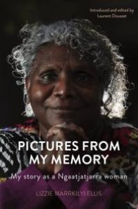 cover of the book Pictures From My Memory: My Story as a Ngaatjatjarra Woman