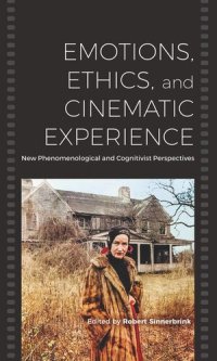 cover of the book Emotions, Ethics, and Cinematic Experience: New Phenomenological and Cognitivist Perspectives