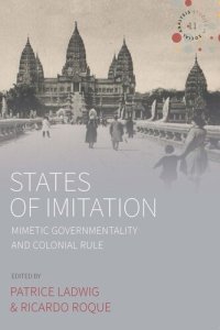 cover of the book States of Imitation: Mimetic Governmentality and Colonial Rule