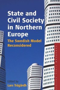 cover of the book State and Civil Society in Northern Europe: The Swedish Model Reconsidered