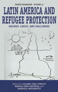 cover of the book Latin America and Refugee Protection: Regimes, Logics, and Challenges