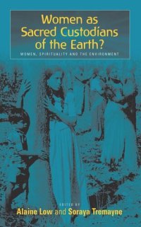 cover of the book Women as Sacred Custodians of the Earth?: Women, Spirituality and the Environment