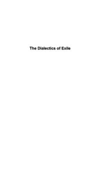 cover of the book Dialectics of Exile: Nation, Time, Language, and Space in Hispanic Literatures