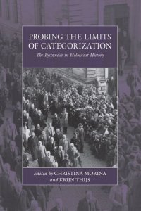 cover of the book Probing the Limits of Categorization: The Bystander in Holocaust History