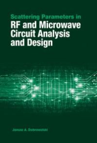 cover of the book Scattering Parameters in RF and Microwave Circuit Analysis and Design