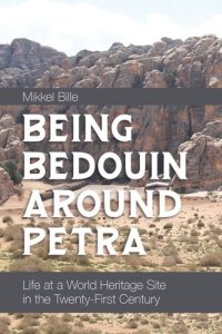 cover of the book Being Bedouin Around Petra: Life at a World Heritage Site in the Twenty-First Century