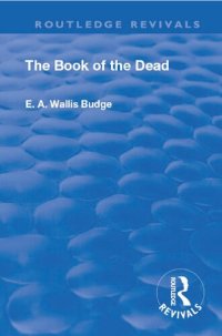 cover of the book The Book of the Dead: An English Translation of the Chapters, Hymns, etc., of the Theban Recension, With Introduction, Notes, etc.