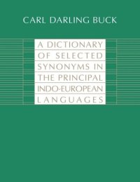 cover of the book A Dictionary of Selected Synonyms in the Principal Indo-European Languages